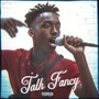 TALK FANCY (Explicit)