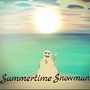 Summertime Snowman