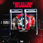 Too Clean Designer (Explicit)