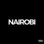 Nairobi (feat. M1llionz) [Explicit]