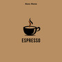 Espresso (Explicit)