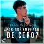 Por Qué Empezar de Cero?