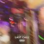 Last Call (Explicit)
