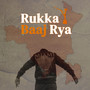 Rukka Baaj Rya