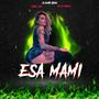 Esa Mami (Explicit)