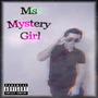 Ms Mystery Girl (Explicit)