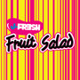 Fruit Salad (Explicit)