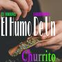 El humo de un Churrito (feat. Dj Amaro)