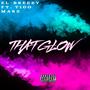 THAT GLOW (feat. Tigo Marz) [Explicit]