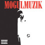 MOGUL MUZIK (Explicit)