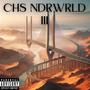 CHS NDRWRLD III (Explicit)