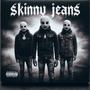 Skinny jeans (Explicit)