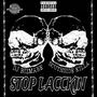 STOP LACCKIN (feat. DJ BIZMARE & SOUTHSIDE KILLA) [Explicit]