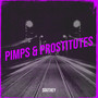 Pimps & Prostitutes (Explicit)