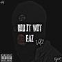 DID IT WIT EAZ Pt. 2 (Explicit)