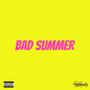 BAD SUMMER (feat. Caluiano, Alphred Locura, Lexotan & Andy Nolove) [Explicit]