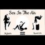 Sex In The Air (feat. Reech.FRFR)