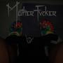 MotherFvcker (Explicit)