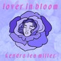 Lover in Bloom