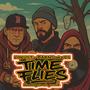 Time Flies (feat. Lokust & DS Barns) [Explicit]