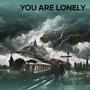 You Are Lonely (Cover)