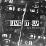 Live It Up (Explicit)