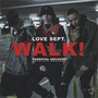 WALK! (Explicit)