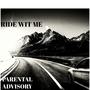 Ride Wit Me (Explicit)