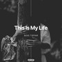 This Is My Life (Explicit)