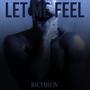 LET ME FELL - RICHILOV (Explicit)