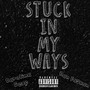 Stuck In My Ways (Explicit)