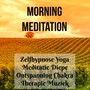 Morning Meditation - Zelfhypnose Yoga Meditatie Diepe Ontspanning Chakra Therapie Muziek voor Positief Denken Mindfulness Oefeningen Reiki Behandeling