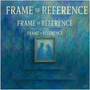Frame of Reference