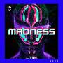 Madness (Explicit)