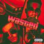 Wasted (feat. MODV) [Explicit]