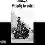 Ready to ride (Explicit)