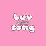 Luv song