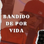 Bandido De Por Vida