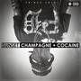 Sunset, Champagne + Cocaine (Deluxe Edition) [Explicit]