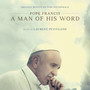 Pope Francis: A Man of His Word (Original Motion Picture Soundtrack) [Instrumental Version]