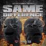 Same Difference (feat. Woppele) [Explicit]