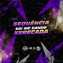 Sequência - Vai Me Dando Xerecada (Explicit)