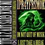 IM NOT QUIT OF MUSIK, I JUST TAKE A BREAK (Explicit)