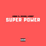 Super Power (Explicit)