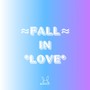 Fall in Love