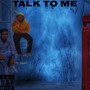 Talk to me (feat. Paw1up) [Explicit]