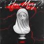 Have Mercy (Explicit)