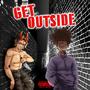 GET OUTSIDE (feat. SEMTEXXX) [Explicit]