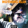 Nothing Else (Explicit)