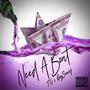 Need A Boat (feat. King Smurf) [Explicit]